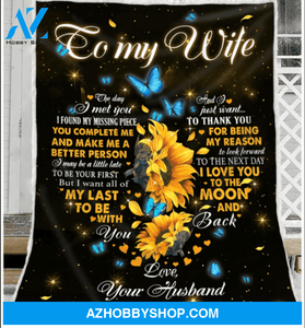 To My Wife Fleece Blanket The Day I Met You Sunflower & Butterfy Gift For Wife From Husband Couple Birthday Gift Valentine's Day Gift 