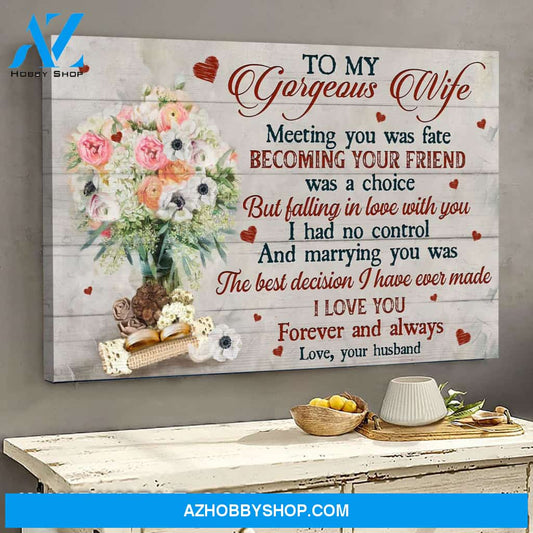 To my wife - Flower vase - Marrying you was the best decision I have ever made - Landscape Canvas Prints, Wall Art