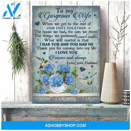 To my wife - Hydrangea pot - I had you and you had me - Portrait Canvas Prints, Wall Art