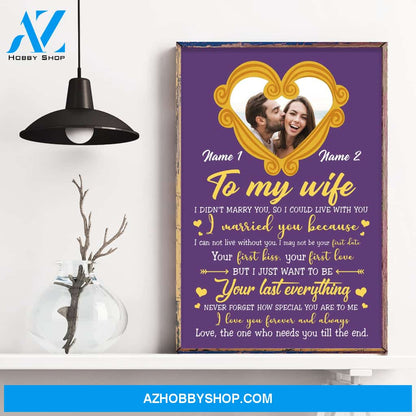 To My Wife I Didn't Marry You So I Could Live With You, Couple Custom Poster/Canvas, Gift For Partner, Couple Anniversary Gift, Husband & Wife
