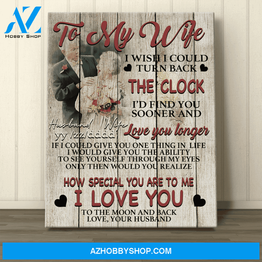 Personalized Canvas, To My Wife I Wish I Could Turn Back The Clock With Your Photo Canvas Wall Art