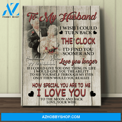 Personalized Canvas, To My Wife I Wish I Could Turn Back The Clock With Your Photo Canvas Wall Art