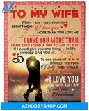 To My Wife I Would Give You The Ability To See Yourself Fleece Blanket Gift For Family,Birthday,Wife,Couple,Gift 