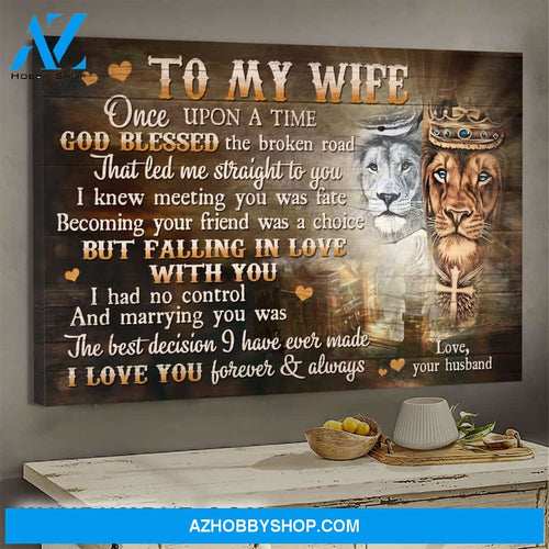 To my wife - Lion king and queen - Marrying you was the best decision I've ever made - Couple Landscape Canvas Prints, Wall Art