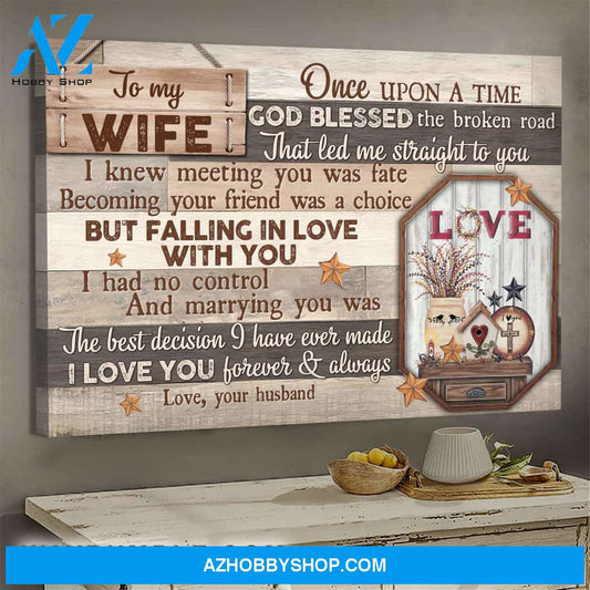 To my wife - Love - Marrying you was the best decision I've ever made - Couple Landscape Canvas Prints, Wall Art