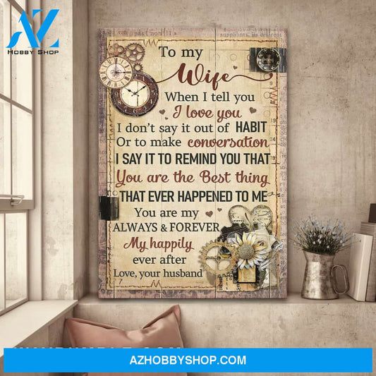 To my wife - Old clock - You are the best thing that ever happened to me - Portrait Canvas Prints, Wall Art