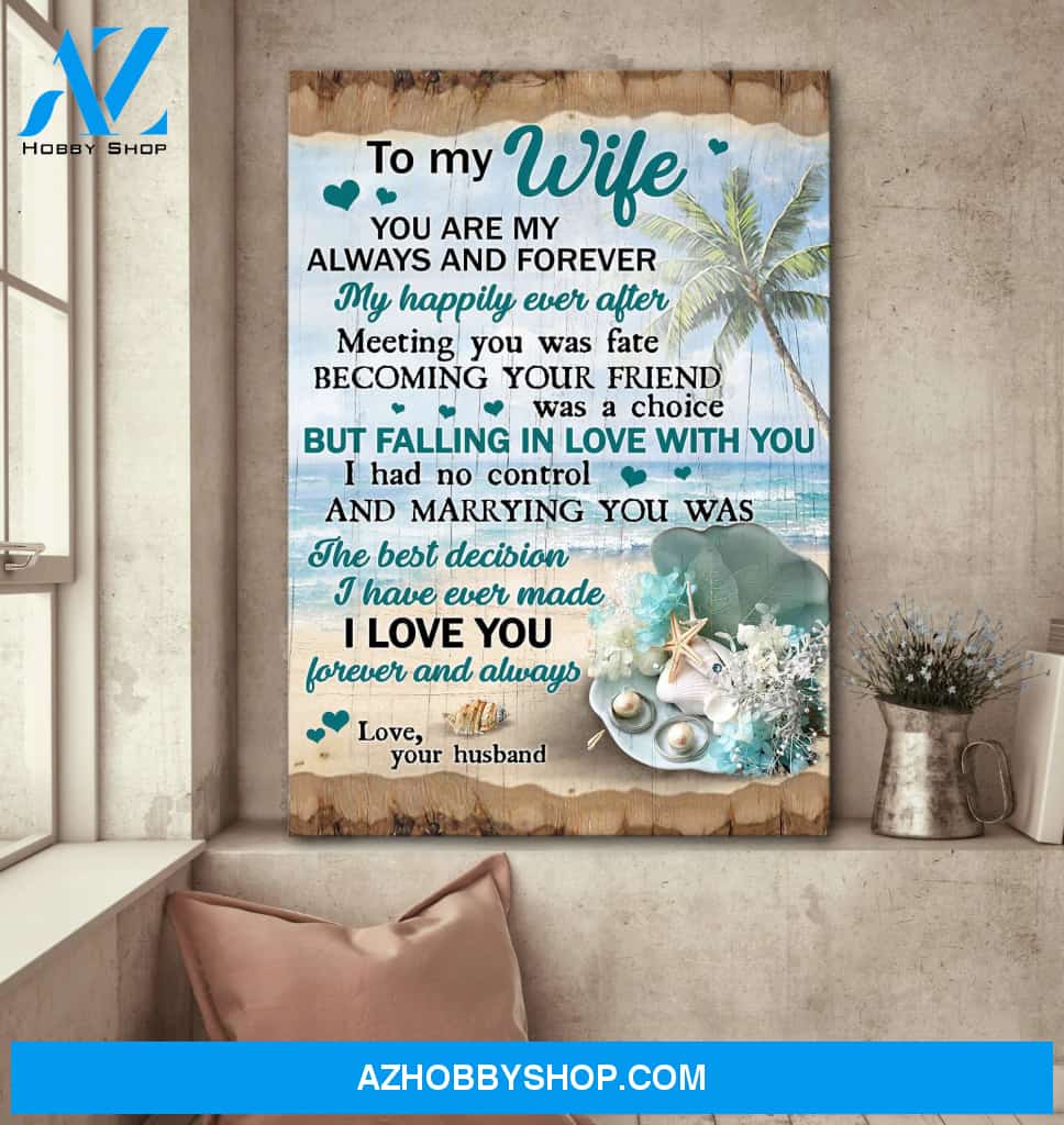 To my wife - On the beach - Marrying you was the best decision I've ever made - Couple Portrait Canvas Prints, Wall Art