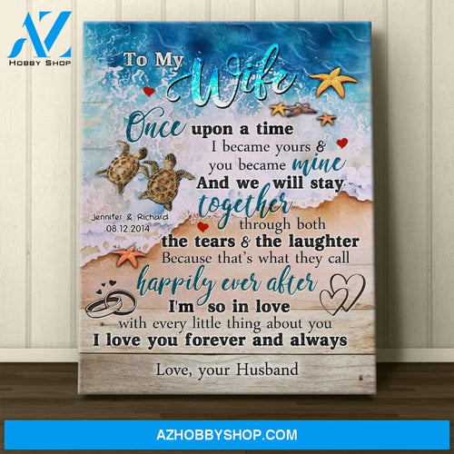 Personalized Canvas, To My Wife Once Upon A Time Canvas Wall Art Best Gift For Husband And Wife
