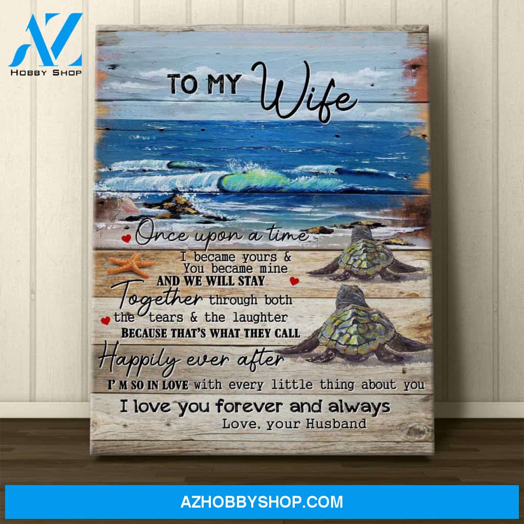 Personalized Canvas, To My Wife Once Upon A Time Turtle On The Seashore Canvas Wall Art, best friend birthday gifts