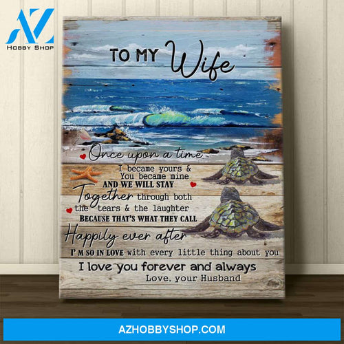 Personalized Canvas, To My Wife Once Upon A Time Turtle On The Seashore Canvas Wall Art, best friend birthday gifts