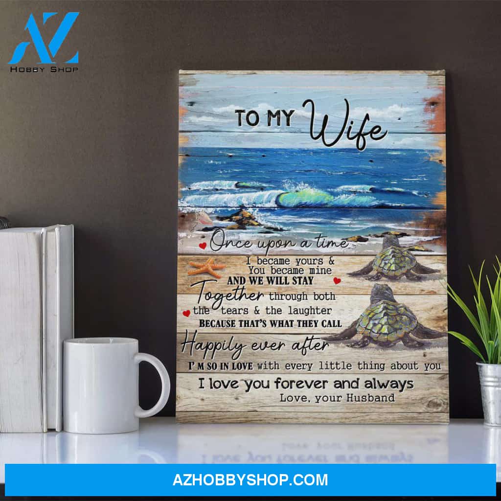 Personalized Canvas, To My Wife Once Upon A Time Turtle On The Seashore Canvas Wall Art, best friend birthday gifts