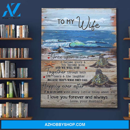 Personalized Canvas, To My Wife Once Upon A Time Turtle On The Seashore Canvas Wall Art, best friend birthday gifts