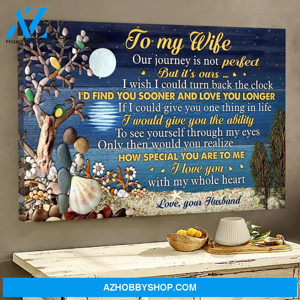 To my wife - Our journey is not perfect But it's our - Couple Landscape Canvas Prints, Wall Art