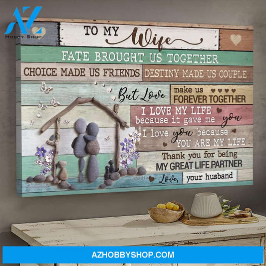 To my wife - Pebble couple - I love my life because it gave me you - Couple Landscape Canvas Prints, Wall Art