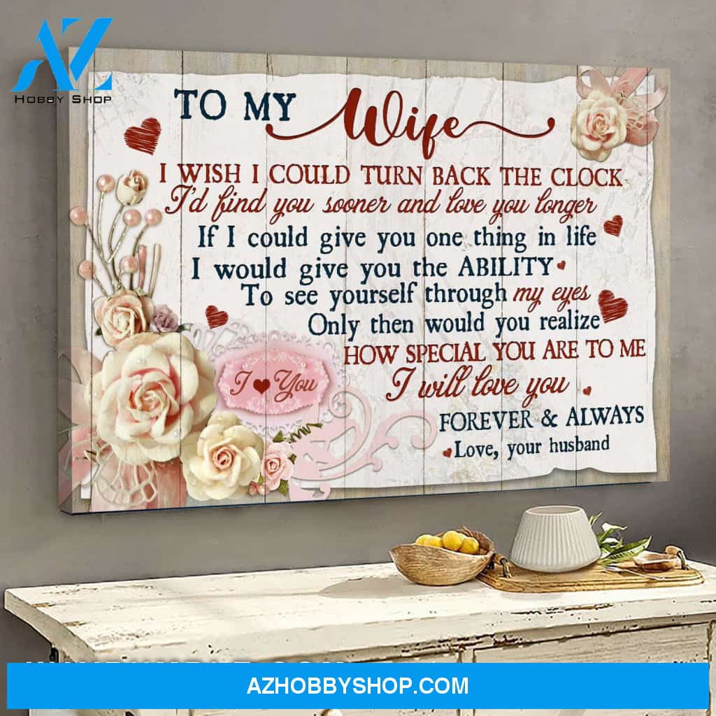 To my wife - Rose - How special you are to me - Landscape Canvas Prints, Wall Art