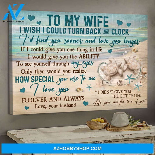 To my wife - Sand turtle - Life gave me the love of you - Couple Landscape Canvas Prints, Wall Art
