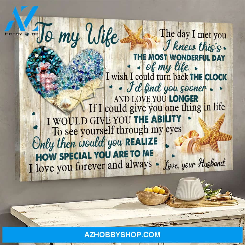 To my wife - Seashell - the day I meet you is the most wonderful day in my life - Family Landscape Canvas Prints, Wall Art