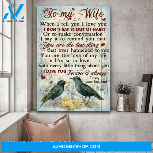 To my wife - Stunning bird couple - You are best thing that ever happened to me - Couple Portrait Canvas Prints, Wall Art