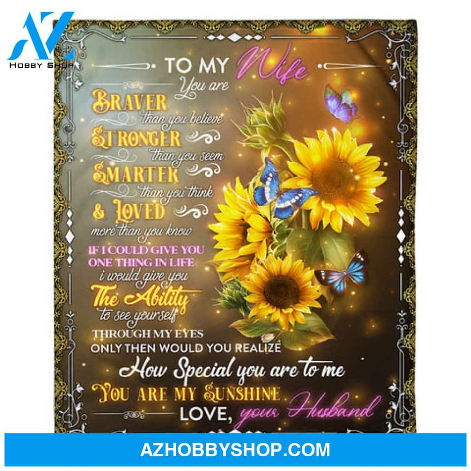 To My Wife Sunflower Butterfly The Ability To See Yourself Through My Eyes Fleece Blanket 