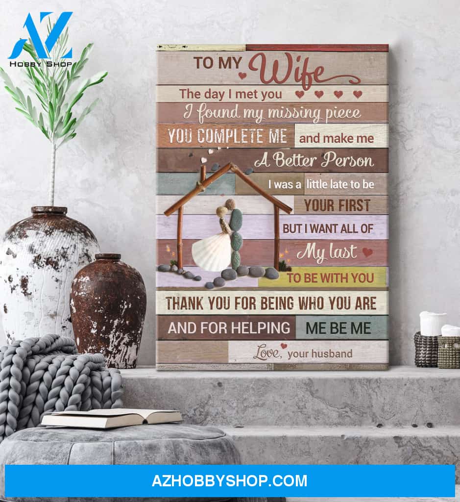 To my wife - Sweet home - The day I met you I found my missing piece - Couple Portrait Canvas Prints, Wall Art