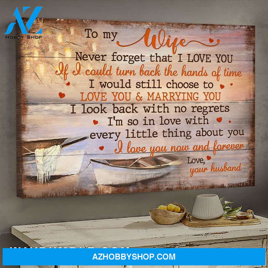 To my wife - White boat - Never forget that I love you - Landscape Canvas Prints, Wall Art