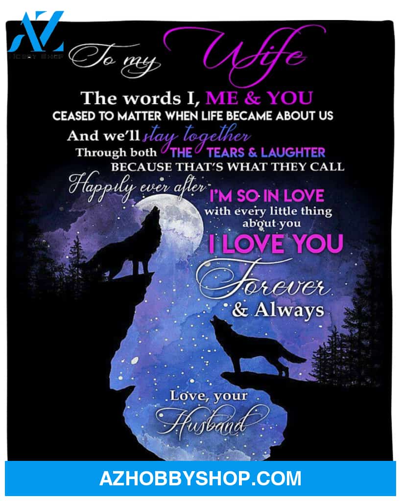 Personalized To My Wife Wolves Fleece Blanket From Husband I'm So In Love With Every Little Thing About You Best Customized Gifts For Birthday Christmas Thanksgiving Anniversary