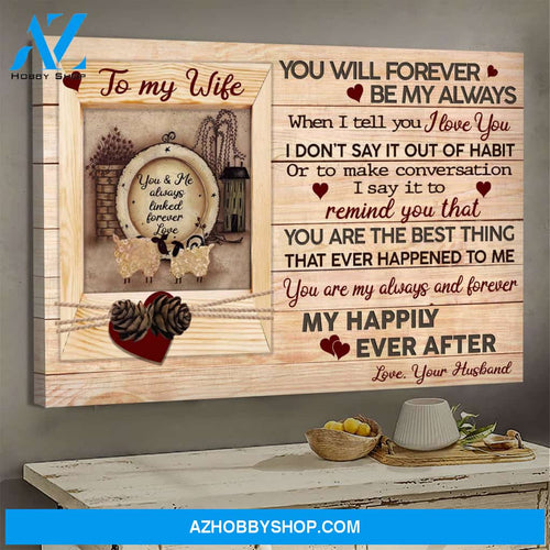 To my wife - You are my always and forever - Couple Landscape Canvas Prints, Wall Art