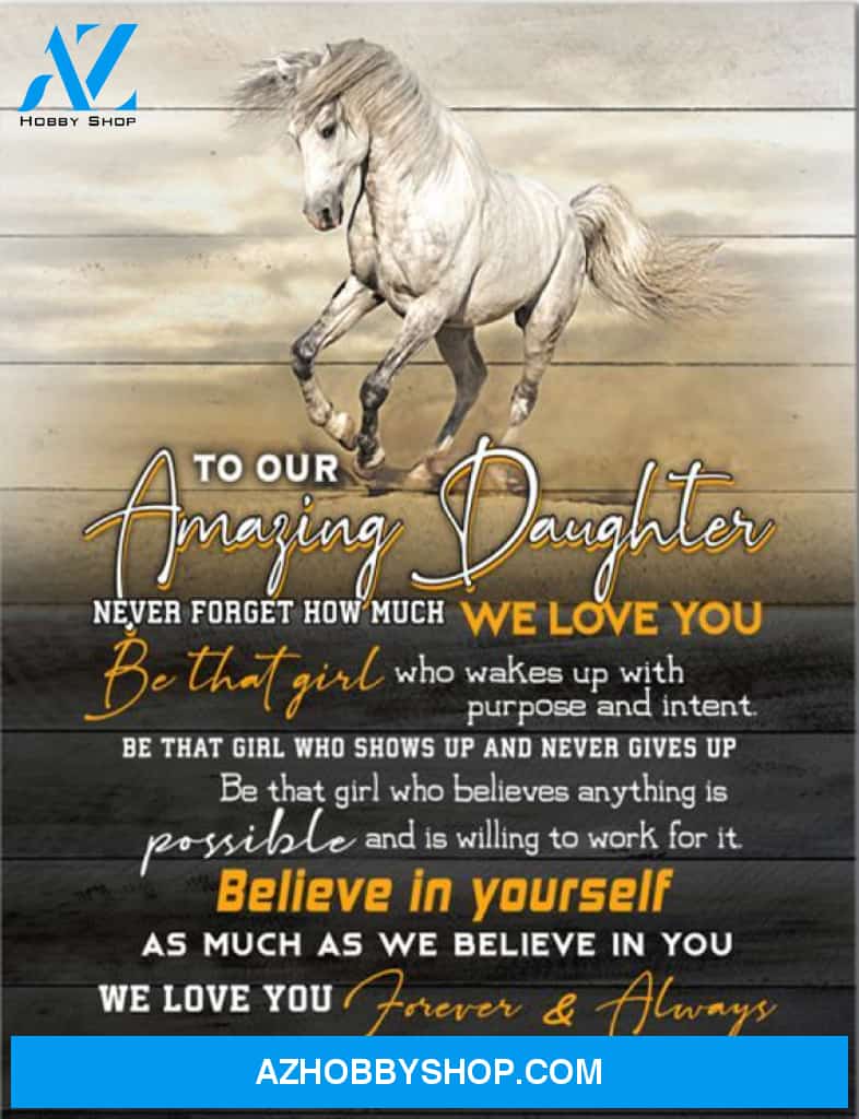 To Our Daughter Canvas From Mom And Dad Horse Canvas Full Size Canvas Wall Art Never Forget How Much We Love You