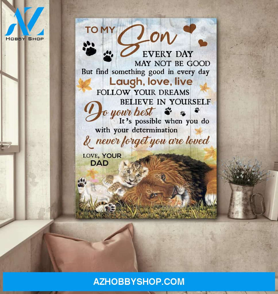 To son - Lion dad and son - Every day may not be good - Family Portrait Canvas Prints, Wall Art