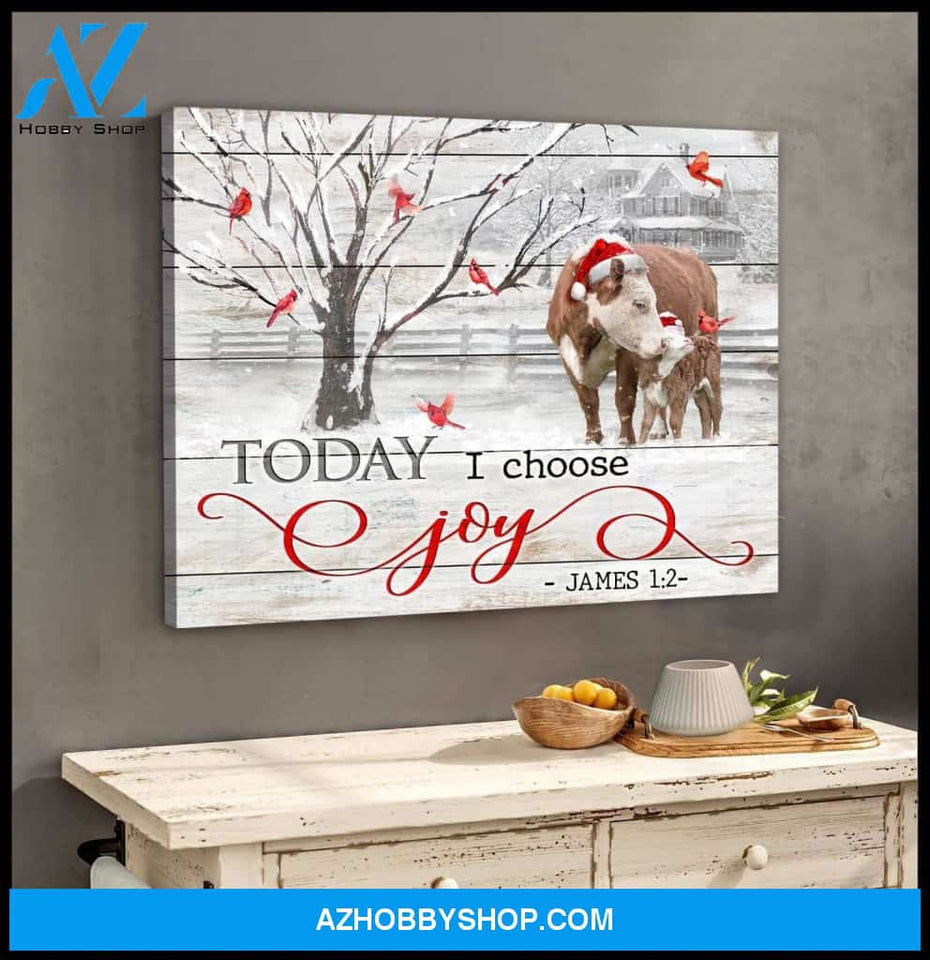 Today I Choose Joy Cow Wall Matte Canvas Christmas Wall Art