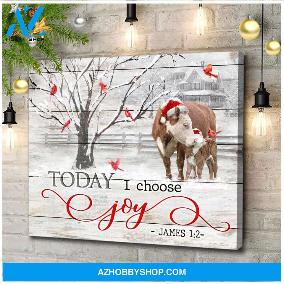 Today I Choose Joy Cow Wall Matte Canvas Christmas Wall Art