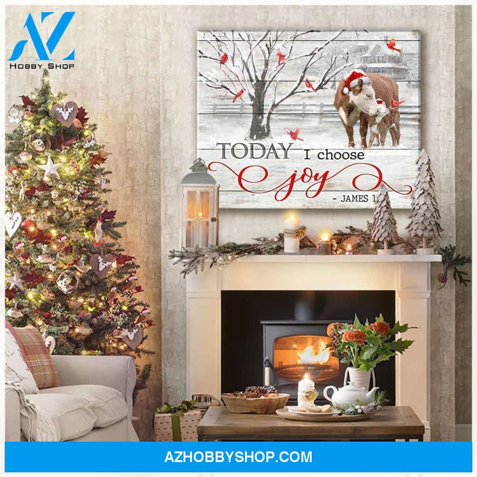 Today I Choose Joy Cow Wall Matte Canvas Christmas Wall Art