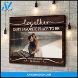 Together is my favorite place to be - Personalized Canvas