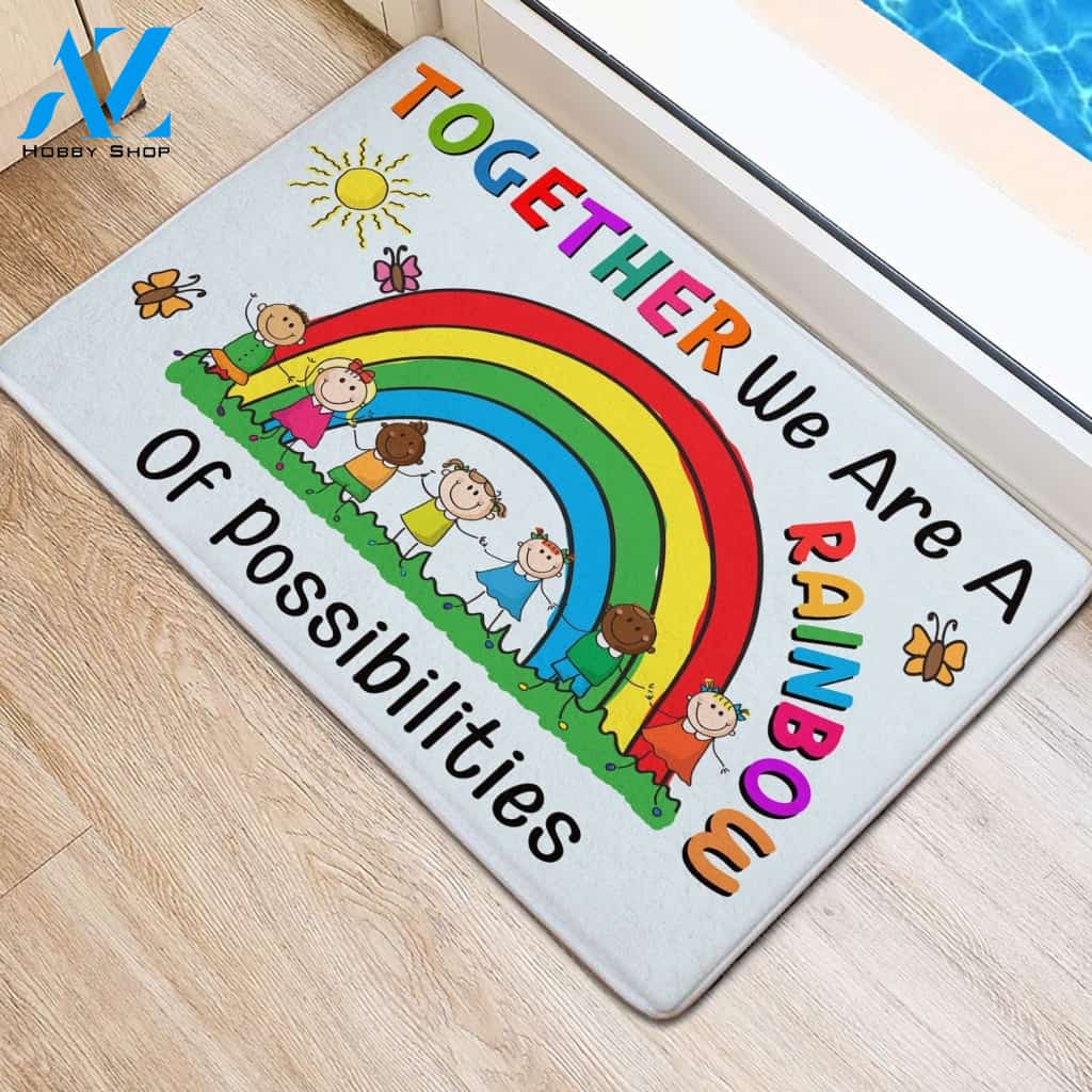 Together We Are A Rainbow Of Possibilities Indoor And Outdoor Doormat Welcome Mat Housewarming Gift Home Decor Funny Doormat Gift For Classroom