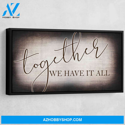 Together We Have It All
