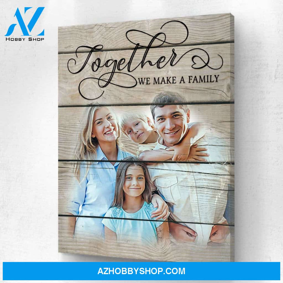 Together We Make a Family Personalized Photo Memorial Canvas, Canvas Wall Art Gift for Family