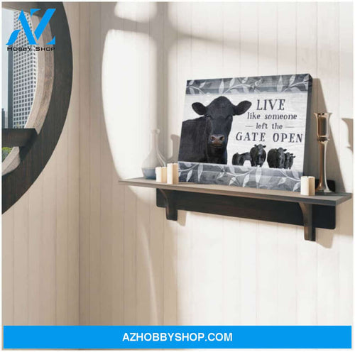 Ohcanvas Top 10 Beautiful Farmhouse Canvas Live Like Someone Left The Gate Open Angus Cow Wall Art Decor