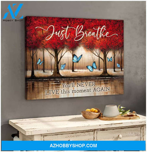 Eviral Store Top 10 Gorgeous Butterfly Canvas Just Breathe You’Ll Never Live This Moment Again Wall Art Decor – Butterfly Canvas Print Wall Art