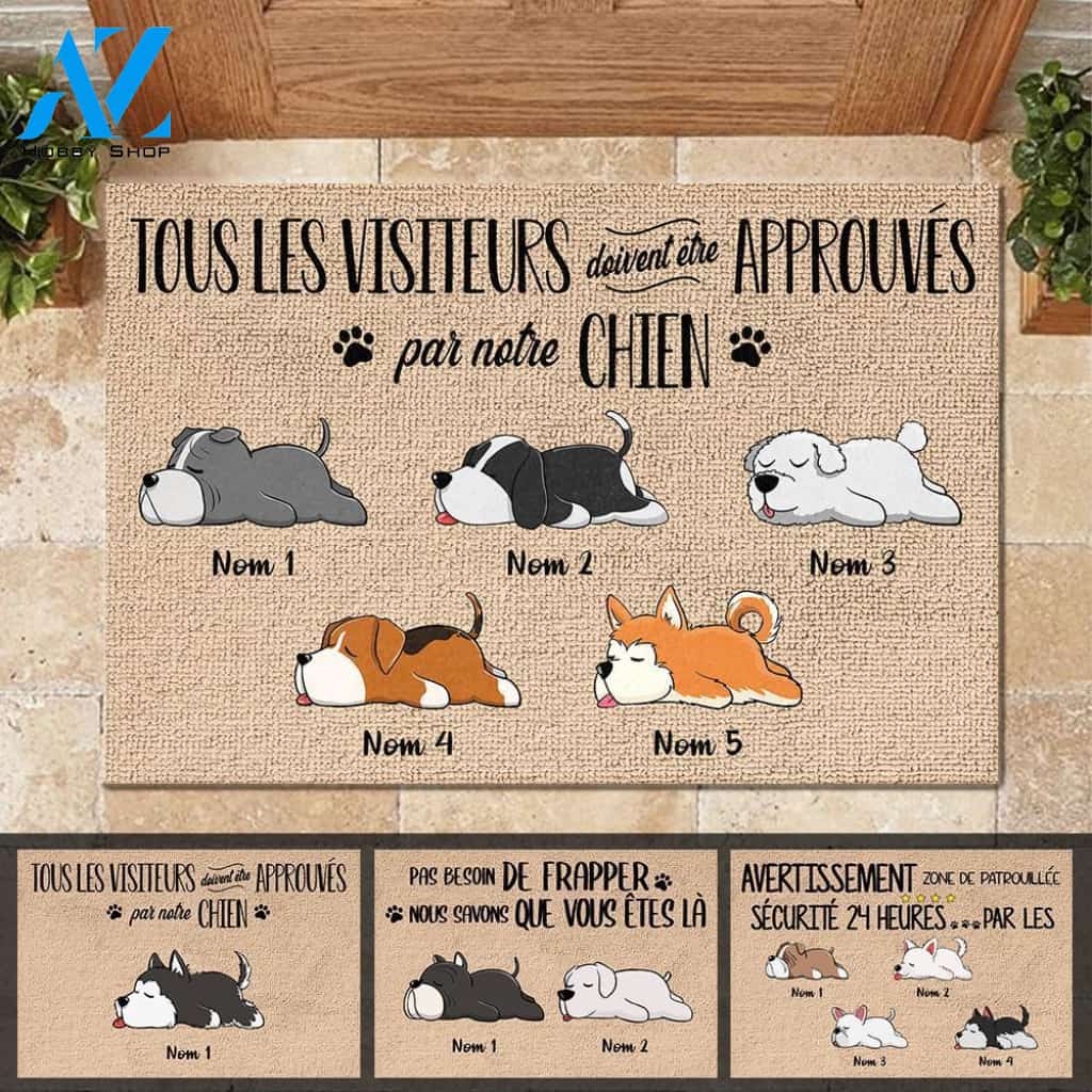 Tous les visiteurs doivent être approuvés par notre chien French - Funny Personalized Dog Doormat 