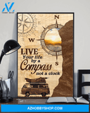 Travel Car Camping, Live Your Life By A Compass Not A Clock Poster Canvas Wall Decor Visual Art