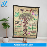 Personalized Blanket, Dna Tree Mom Letter To My Daughter I Hugged This Soft Blanket You'Ll Feel My Love Within It Family Love Fleece Blanket