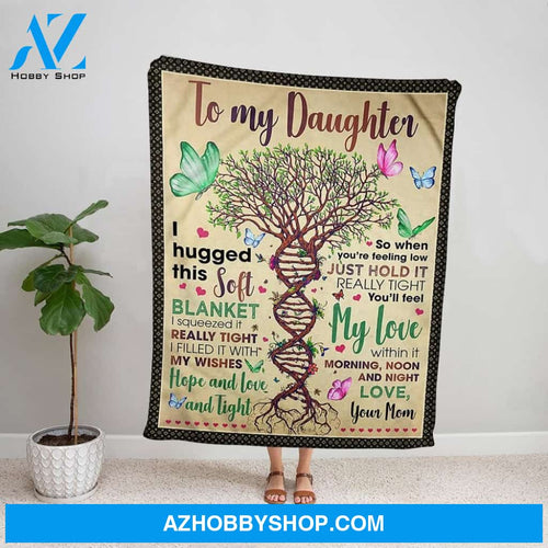 Personalized Blanket, Dna Tree Mom Letter To My Daughter I Hugged This Soft Blanket You'Ll Feel My Love Within It Family Love Fleece Blanket