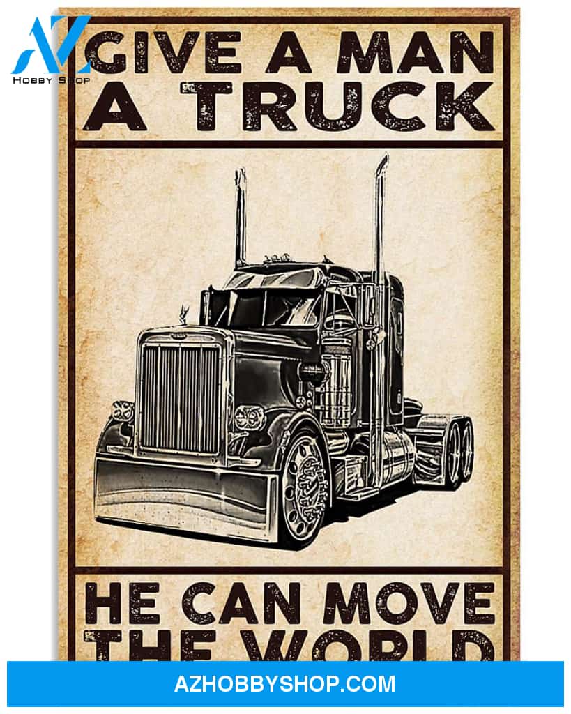 Truck Print, Give A Man A Truck Vertical Canvas Wall Art, Wall Decor Visual Art Unique Gifts