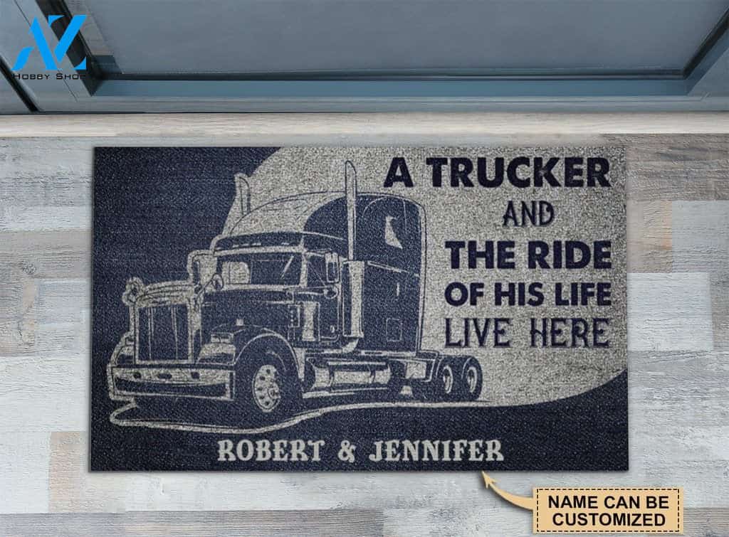 Trucker And The Ride Live Here Custom Doormat