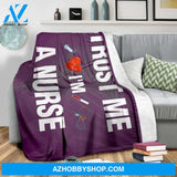 Trust Me I'm A Nurse Fleece Blanket Home Decor Bedding Couch Sofa Soft And Comfy Cozy Gift For Nurse Gift For Birthday Christmas