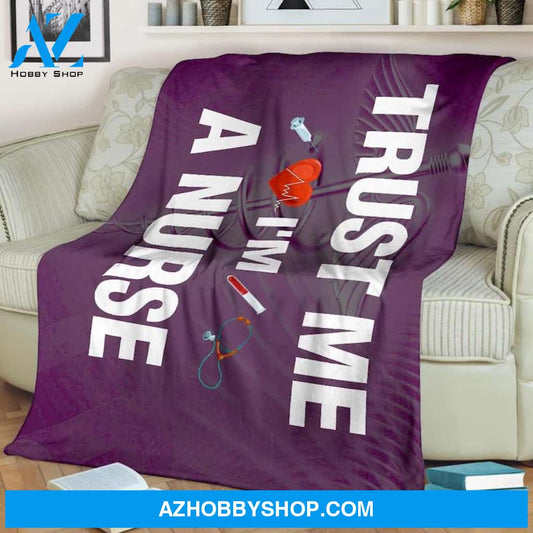 Trust Me I'm A Nurse Fleece Blanket Home Decor Bedding Couch Sofa Soft And Comfy Cozy Gift For Nurse Gift For Birthday Christmas