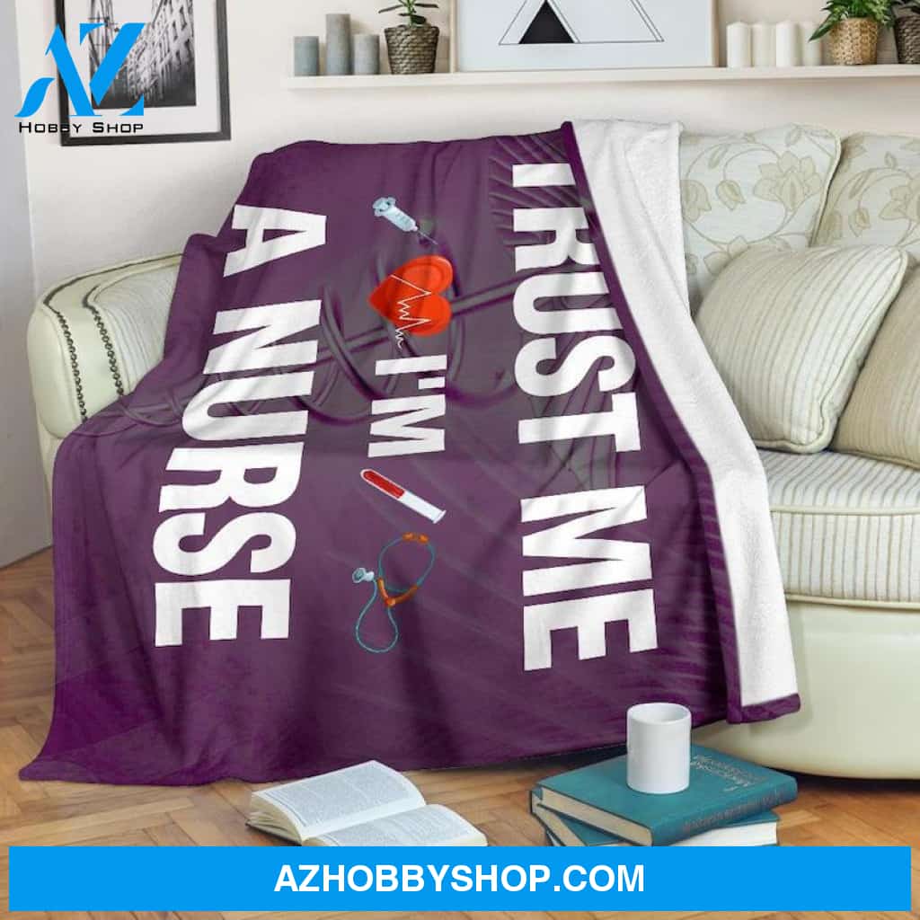 Trust Me I'm A Nurse Fleece Blanket Home Decor Bedding Couch Sofa Soft And Comfy Cozy Gift For Nurse Gift For Birthday Christmas