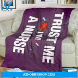 Trust Me I'm A Nurse Fleece Blanket Home Decor Bedding Couch Sofa Soft And Comfy Cozy Gift For Nurse Gift For Birthday Christmas