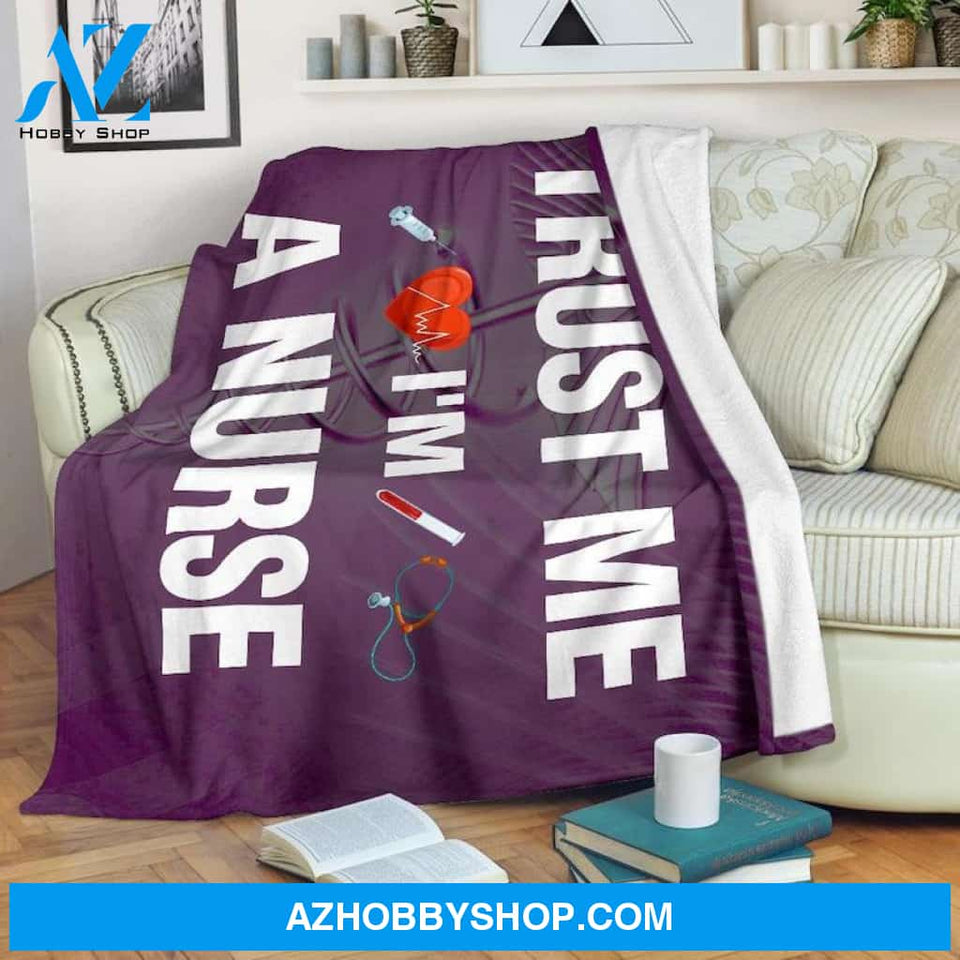 Trust Me I'm A Nurse Fleece Blanket Home Decor Bedding Couch Sofa Soft And Comfy Cozy Gift For Nurse Gift For Birthday Christmas