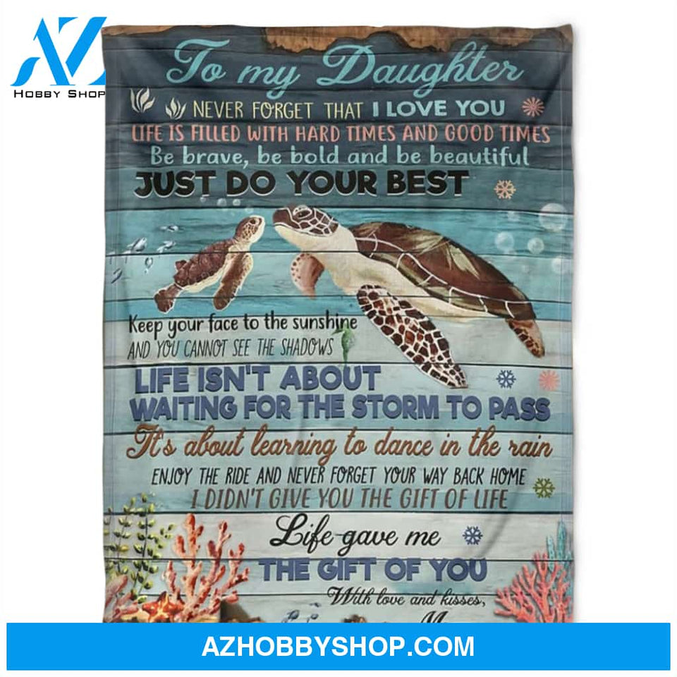 Turtle Blanket,To My Daughter, Life Is Filled With Hard Times And Good Times,Gift For Friend Family Home Decor Bedding Couch Sofa Soft and Comfy Cozy